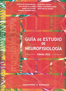 guia de estudio de neurofisiologia. edicion 2022 (4ª edicion revi sada y ampliada)-patricia de la montaña diaz-9788413201849