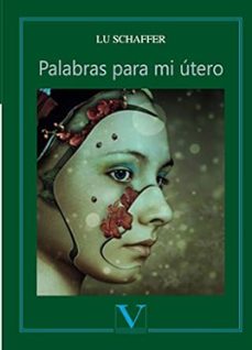 palabras para mi útero-lu schaffer-9788413370149
