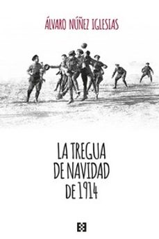 la tregua de navidad de 1914 (ebook)-alvaro nuñez iglesias-9788413394978