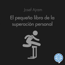 el pequeño libro de la superacion personal (audiolibro)-josef ajram-9788413440149