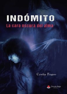 indómito: la cara oscura del alma-cynthia fragero-9788413508849