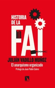 historia de la fai: el anarquismo organizado-9788413520049