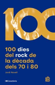 100 dies del rock de la dècada dels 70 i 80 (ebook)-jordi novell-9788413561349