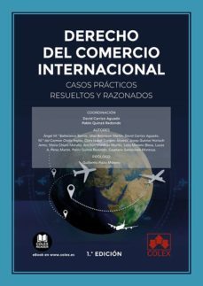 derecho del comercio internacional. casos practicos resueltos y razonados-angel mª ballesteros barros-9788413595849