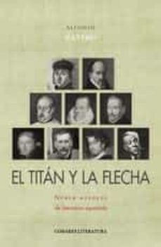titan y la flecha. nueve ensayos de literatura española-9788413693149