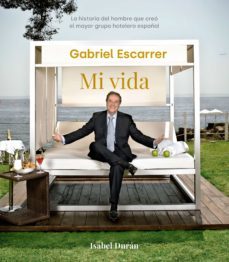 gabriel escarrer. mi vida.la historia del hombre que creo el mayor grupo hotelero español (ebook)-9788413841649