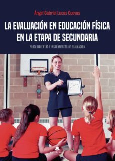 la evaluacion en educacion fisica en la etapa de secundaria (ebook)-angel gabriel lucas cuevas-9788413850849