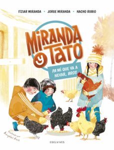 miranda & tato 3 :pa mi que va a nevar, bros-itziar miranda-jorge miranda-nacho rubio-9788414033449