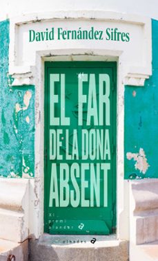 el far de la dona absent (2ª ed.)-david fernandez sifres-9788414064849