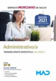administrativo/a del servicio murciano de salud. temario parte especifica volumen 1-9788414251249