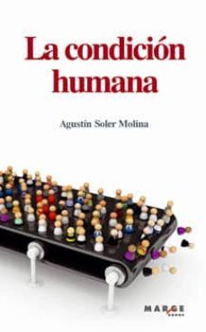 la condicion humana-agustin soler molina-9788415004349