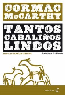 tantos cabaliños lindos-cormac mccarthy-9788415250449
