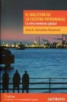 el malestar en al cultura patrimonial-jose antonio gonzalez alcantud-9788415260349