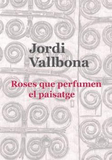 roses que perfumen el paisatge:  el romanic del bergueda en dibuixos-jordi vallbona-9788415269649