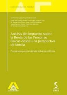 analisis del impuesto sobre la renta de las personas fisicas desd e una perspectiva de familia-9788415305149