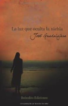 la luz que oculta la niebla-9788415377849