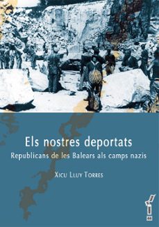 els nostres deportats-xicu lluy i torres-9788415432449