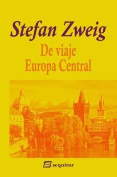 de viaje iii: europa central-stefan zweig-9788415707349