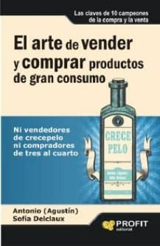 el arte de vender y comprar productos de gran consumo (ebook)-antonio agustin-sofia delclaux-9788415735649