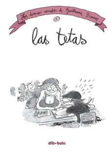 los diarios secretos de guillaume bianco 1: las tetas-guillaume bianco-9788415850649