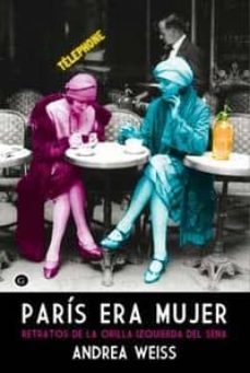 paris era mujer-andrea weiss-9788415899549