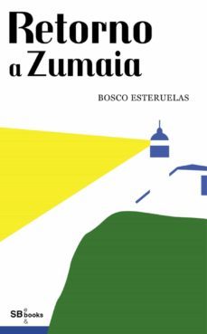 retorno a zumaia (ebook)-bosco esteruelas-9788415947349