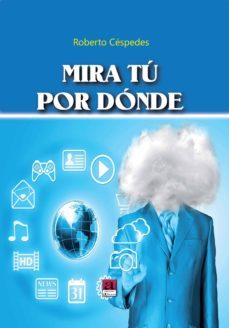 mira tu por donde-roberto cespedes-9788416064649