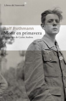 morir en primavera-ralf rothmann-9788416213849