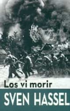 los vi morir-sven hassel-9788416279449