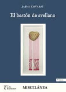 el baston de avellano (ebook)-jaime covarsi carbonero-9788416398249