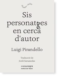 sis personatges en cerca d autor-luigi pirandello-9788416605149