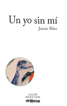 un yo sin mí-jaime siles-9788416646449