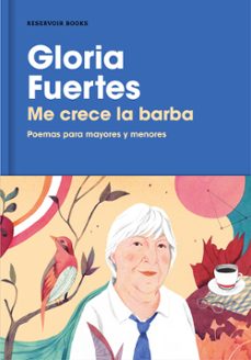 me crece la barba: poemas para mayores y menores-gloria fuertes-9788416709649