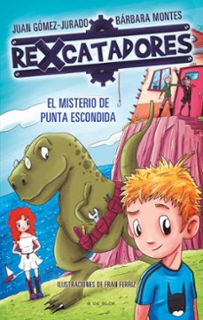 rexcatadores 1: el misterio de punta escondida-juan gomez jurado-barbara montes-9788416712649