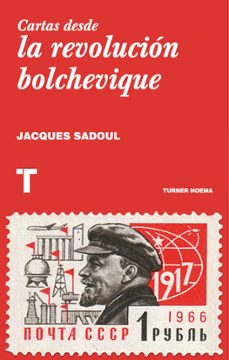cartas desde la revolucion bolchevique-jacques sadoul-9788416714049