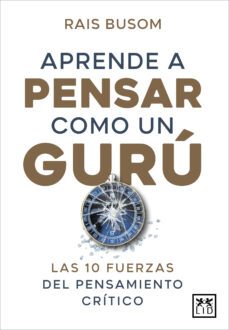 aprende a pensar como un guru-rais busom-9788416750849
