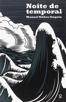 noite de temporal-manuel nuñez singala-9788416834549