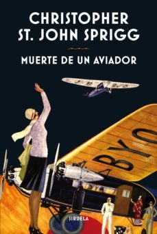 muerte de un aviador-christopher st. john sprigg-9788416854349