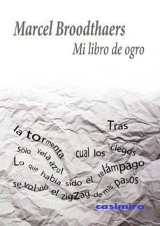 mi libro de ogro: suite de relatos poeticos-marcel broodthaers-9788416868049