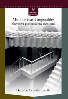 mundos (casi) imposibles-gerardo cruz grunerth-9788416922949