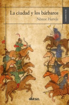 la ciudad y los barbaros (ebook)-nestor hervas-9788416967049