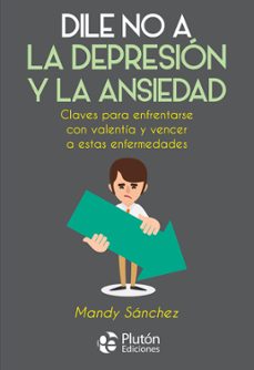dile no a la depresion y la ansiedad-mandy sanchez-9788417079949