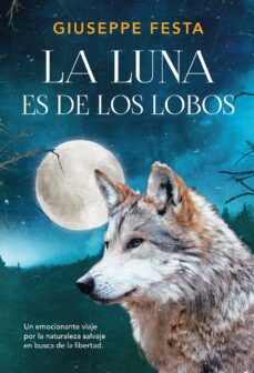 la luna es de los lobos-giuseppe festa-9788417128449