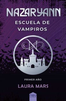 nazaryann escuela de vampiros, primer año (ebook)-laura mars-9788417268787