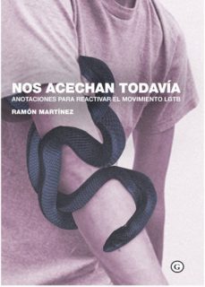 nos acechan todavia: anotaciones para reactivar el movimiento lgtb-9788417319649