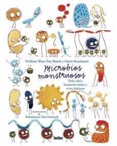 microbios monstruosos sobre bacterias utiles y virus dañiños-marc van ranst-geert boukaert-9788417383749