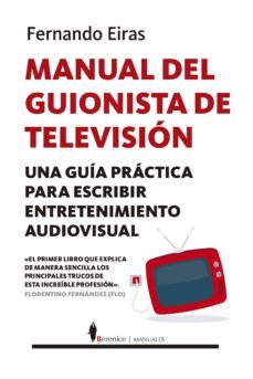 manual del guionista de television: una guia practica para escribir entretenimiento audiovisual-9788417418649