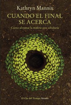 cuando el final se acerca-kathryn mannix-9788417454449