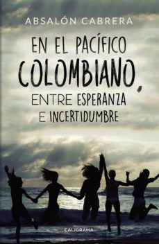 (i.b.d.) en el pacifico colombiano, entre esperanza e incertidumbre-absalon cabrera-9788417505349
