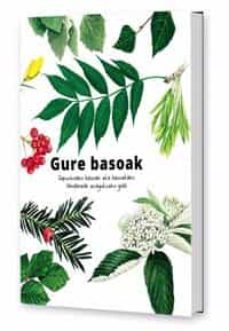 gure basoak. gipuzkoako basoak eta basoetako landareak ezagutzeko gida-mikel (et al) etxeberria okariz-9788417713249